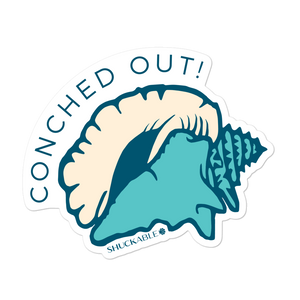 Conched Out Vinyl stickers