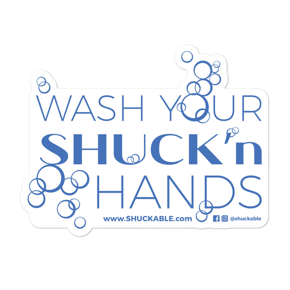Wash Your Shuck'n Hands Stickers