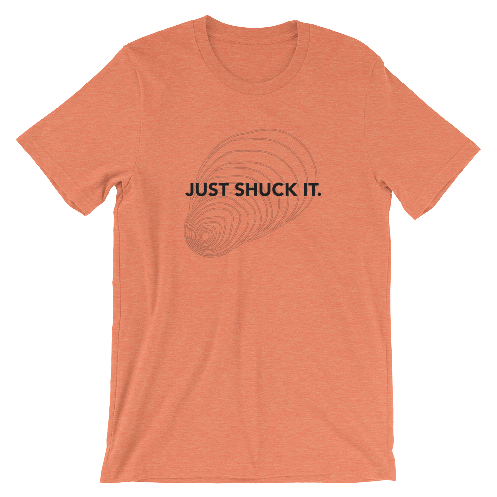 JUST SHUCK IT Short-Sleeve Unisex T-Shirt